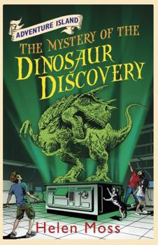 The Mystery of the Dinosaur Discovery: Book 7 - Book #7 of the Adventure Island