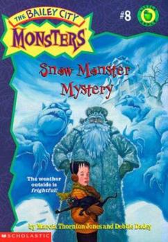 Snow Monster Mystery (The Bailey City Monsters, #8) - Book #8 of the Bailey City Monsters