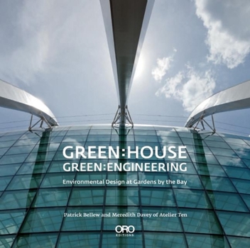 Paperback Green: House Green: Engineering: Environmental Design at Gardens by the Bay Singapore Book
