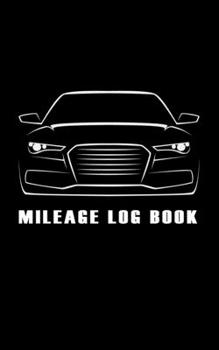 Paperback Mileage Log Book: Vehicle Journal Daily Tracking Your Simple Log Book