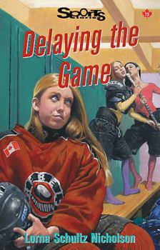 Delaying the Game (Sports Stories) - Book  of the Lorimer Sports Stories