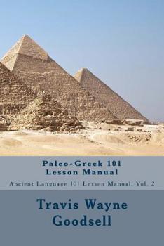 Paperback Paleo-Greek 101 Lesson Manual Book