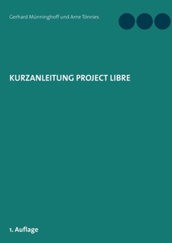 Paperback Kurzanleitung Project Libre [German] Book