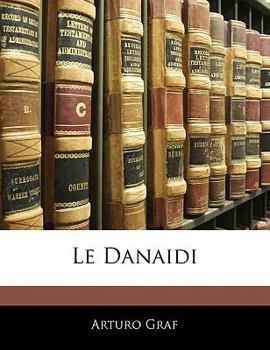 Paperback Le Danaidi [Italian] Book