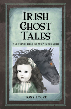 Paperback Irish Ghost Tales: And Things That Go Bump in the Night Book