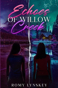Echoes of Willow Creek: The Willow Creek Series, Book Two