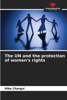 Paperback The UN and the protection of women's rights Book