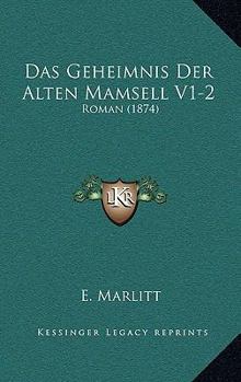 Paperback Das Geheimnis Der Alten Mamsell V1-2: Roman (1874) [German] Book