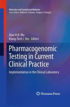 Paperback Pharmacogenomic Testing in Current Clinical Practice: Implementation in the Clinical Laboratory Book