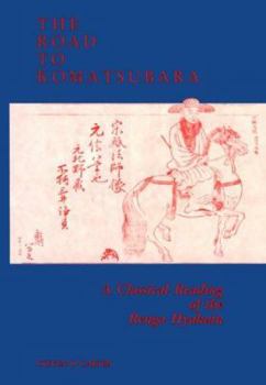 Hardcover The Road to Komatsubara: A Classical Reading of the Renga Hyakuin Book