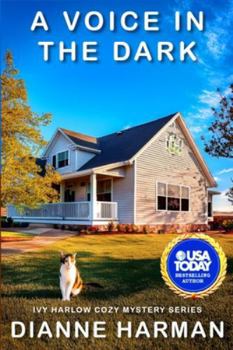 A Voice in the Dark: Ivy Harlow Cozy Mystery Series - Book #1 of the Ivy Harlow Cozy Mystery