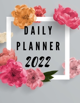 Paperback Daily Planner 2022: One Page per Day, 12 Month Organizer, Agenda for one year (oct 2021 - Dec 2022) Book