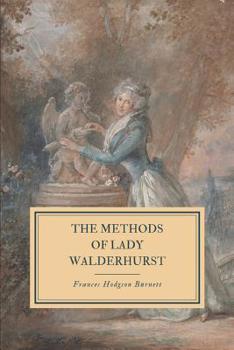 The Methods of Lady Walderhurst - Book #2 of the Emily Fox-Seton