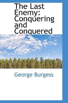 Paperback The Last Enemy: Conquering and Conquered Book