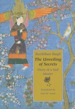 Paperback The Unveiling of Secrets: Diary of a Sufi Master Book