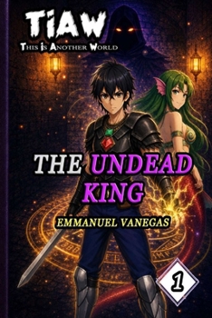TIAW: Isekai LitRPG Vol. 1 — The Undead King (ENG Version)
