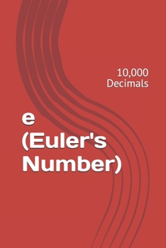 e (Euler's Number): 10,000 Decimals