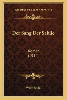 Paperback Der Sang Der Sakije: Roman (1914) [German] Book
