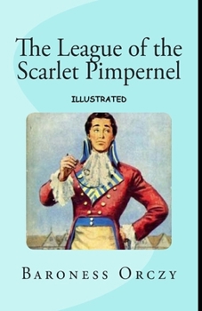 The League of the Scarlet Pimpernel Illustrated