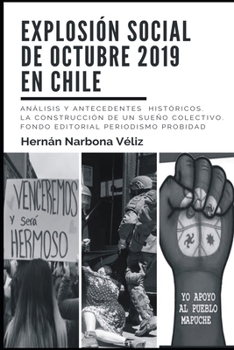 Explosión social de Octubre 2019 en Chile: Análisis y antecedentes históricos. La construcción de un sueño colectivo