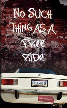 Paperback No Such Thing as a Free Ride Book