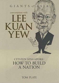 Hardcover Conversations with Lee Kuan Yew: Citizen Singapore: How to Build a Nation Book