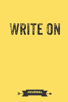 Paperback Write On Journal: Author Gifts - A Small Lined Notebook (Card Alternative) (Yellow) Book