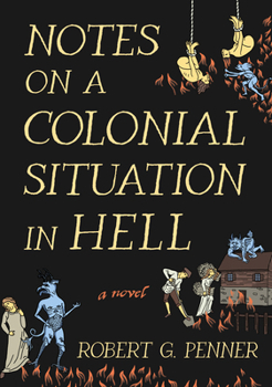 Hardcover Notes on a Colonial Situation in Hell Book