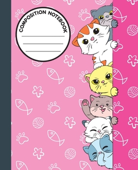 COMPOSITION NOTEBOOK: Cute Kawaii Happy Cats Pink Notebook and Journal with Lined Ruled Paper Pages for Girls and Women, Perfect for Writing Notes and Exercise