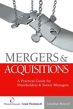 Mergers and Acquisitions: A Practical Guide for Private Companies and Their UK and Overseas Advisers