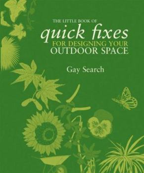 Paperback The Little Book of Quick Fixes for Designing Your Outdoor Space Book