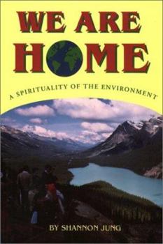 Paperback We Are Home: A Spirituality of the Environment Book