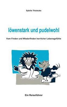 Hardcover löwenstark und pudelwohl [German] Book