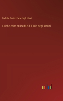 Hardcover Liriche edite ed inedite di Fazio degli Uberti [Italian] Book