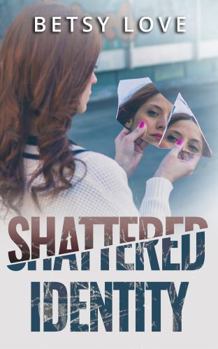 Paperback Shattered Idenity Book