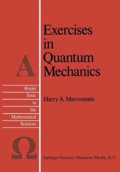 Paperback Exercises in Quantum Mechanics: A Collection of Illustrative Problems and Their Solutions Book