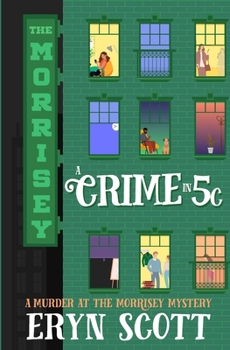 A Crime in 5C (A Murder at the Morrisey Mystery) - Book #4 of the A Murder at the Morrisey Mystery