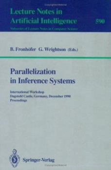 Paperback Parallelization in Inference Systems: International Workshop, Dagstuhl Castle, Germany, December 17-18, 1990. Proceedings Book