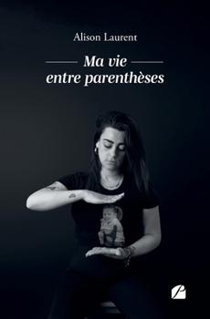 Paperback Ma vie entre parenthèses [French] Book