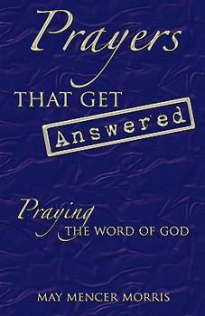 Paperback Prayers That Get Answered: Praying the Word of God Book