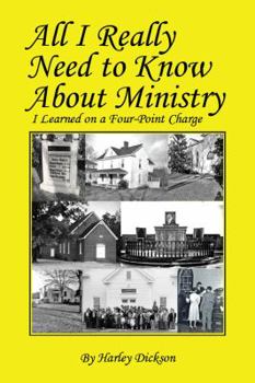 Paperback All I Really Need to Know about Ministry: I Learned on a Four-Point Charge Book