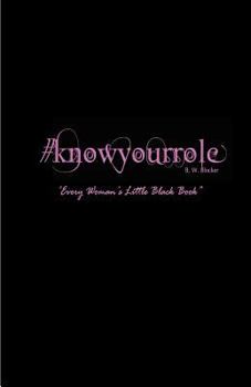 Paperback #knowyourrole: "Every Woman's Little Black Book" Book