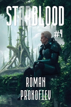 Starblood (Book #4): A Sci Fi Progression Adventure Series