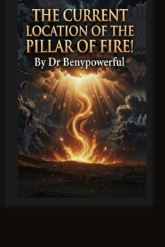THE CURRENT LOCATION OF THE PILLAR OF FIRE