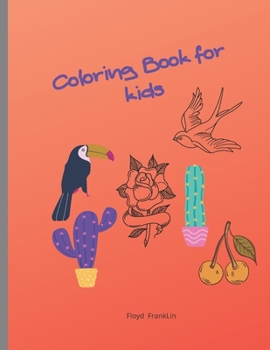 Coloring book for Kids: Fun with Cactus,Fruit,Animals, Flower, Human..: Big coloring book for relaxation