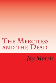Paperback The Merciless and the Dead Book