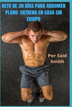Paperback Reto de 30 Días Para Abdomen Plano: Entrena Sin Equipos [Spanish] Book