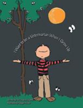 Paperback I Want to Be a Veterinarian When I Grow Up Book