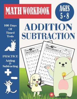 Paperback 100 Days Addition And Subtraction Timed Tests Workbook For Grades K-2: Speed Math Drills Worksheets For Beginners For Kids Ages 5-8, Digits 0-20, Kind Book
