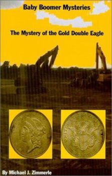 Paperback The Mystery of the Gold Double Eagle Book